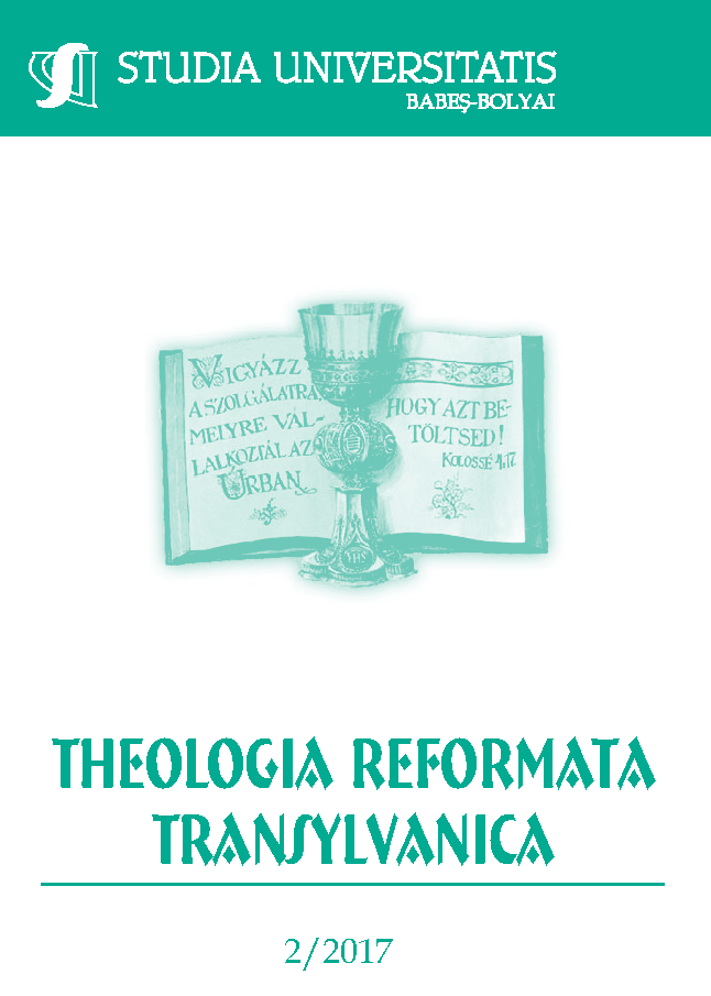 STUDIA UBB THEOL. REF. TRANSYLV., Volume 62 (LXII), No. 2, December 2017