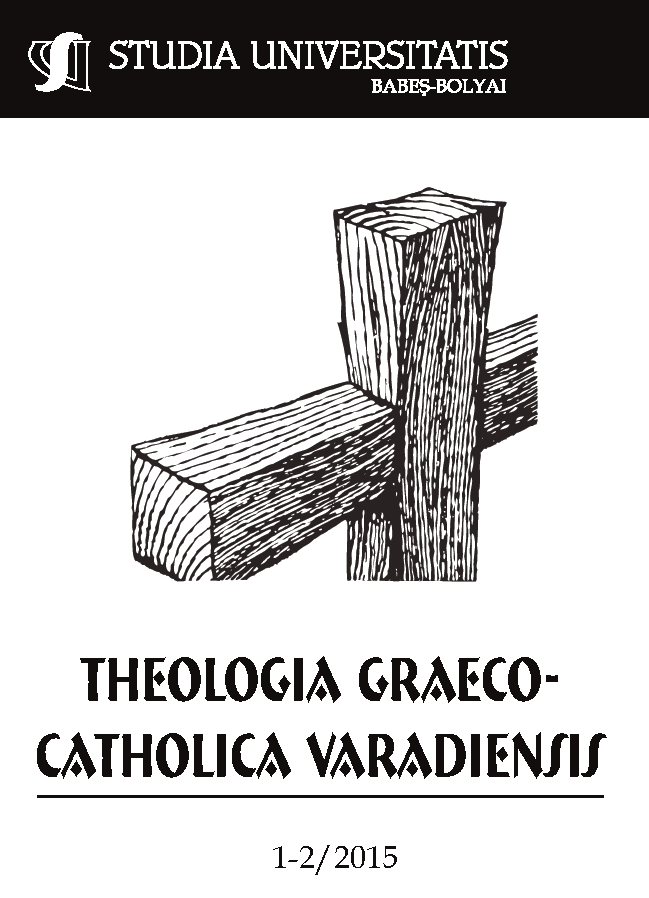STUDIA UBB THEOL. GR.-CATH. VARAD., Volume 60 (LX), No. 1-2, December 2015