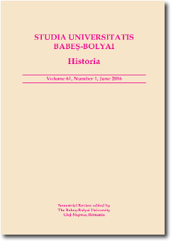 STUDIA UBB HISTORIA, Volume 61 (LXI), No. 1, June 2016